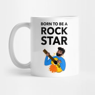 Born To Be A Rock Star Mug